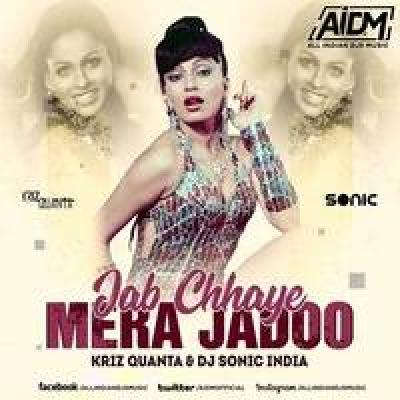 Jab Chhaye Mera Jadoo Remix Mp3 Song - DJ Sonic India